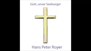 Gott unser Seelsorger -  Hans Peter Royer