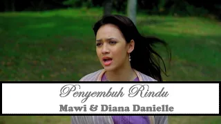 Mawi & Diana Danielle - Penyembuh Rindu (Official Music Video)