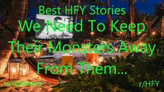 Best HFY Stories: We Need to Keep their Monsters Away From Them For Both Their Sakes! (r/HFY)