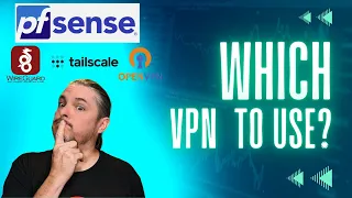 Which VPN To Use In pfsense?