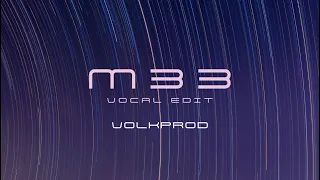 Volkprod - M33 (Vocal Edit)