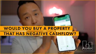 Would you buy a property that has NEGATIVE CASHFLOW?