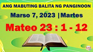 Ang Mabuting Balita ng Panginoon | Marso 7, 2023 | Mateo 23:1-12 #D&WChannel