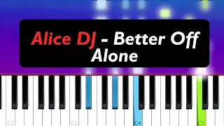 Alice DJ - Better Off Alone (Piano Tutorial)