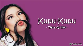 Tiara Andini - Kupu-Kupu (Lirik Lagu) ~Wahai cinta beri pertanda... Dengar kupu-kupu yang bicara...