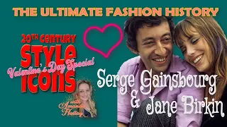 ❤️ 20th CENTURY STYLE ICONS: Serge Gainsbourg & Jane Birkin (Valentine's Day Special, 2022) ❤️