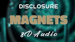 Disclosure Feat. Lorde - Magnets [8D AUDIO]