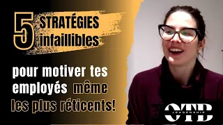 5 Stratégies Infaillibles pour Motiver Même les Employés les Plus Réticents!