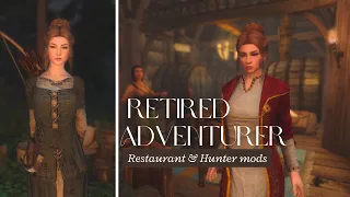 Retired Skyrim Adventurer | Restaurant, Farming, and Hunter Mods!