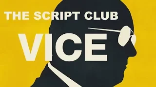 Oscar Nomination - VICE - Script Breakdown