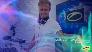 A State of Trance Episode 1018 - Armin van Buuren (@astateoftrance )