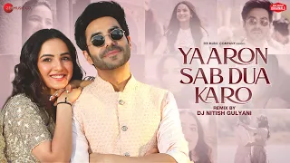 Yaaron Sab Dua Karo Remix - DJ Nitish Gulyani | Aparshakti & Jasmin| Meet B,Stebin Ben,Danish,Kumaar