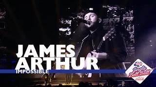 James Arthur - 'Impossible' (Live At Capital's Jingle Bell Ball 2016)