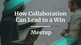 Meetup Senior PM on How Collaboration Can Lead to a Win
