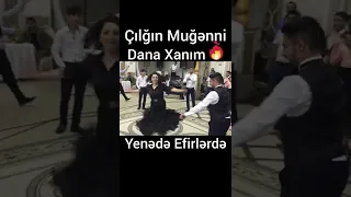 Çılğın muğənni Dana 🔥