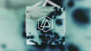 Linkin Park - Sorry For Now (Cynical Mix)