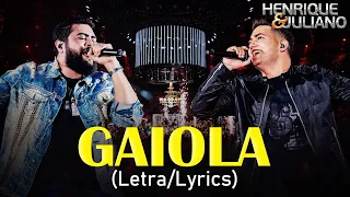 Henrique e Juliano - GAIOLA (Letra/Lyrics) | Ótima música 🎵