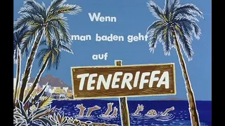 HEINZ ERHARDT präsentiert Wenn man baden geht auf Teneriffa