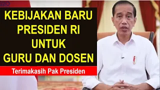 Hore! ini kebijakan baru presiden untuk guru dan dosen