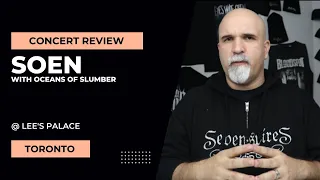 Soen & Oceans of Slumber - Toronto Concert Review (Nov 23rd, 2022)