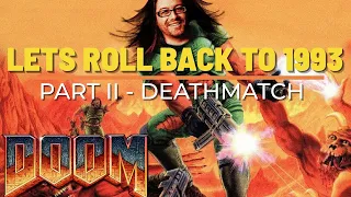 Doom 1 Gameplay in 1993 Before Release PART II Deathmatch