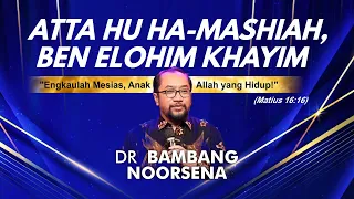DR Bambang Noorsena - Anak Allah Yang Hidup