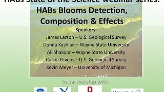 HABs Blooms Detection, Composition & Effects - HABs State of the Science webinar series