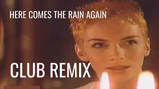 Eurythmics, Here Comes The Rain Again (Extended Club Remix)