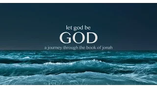 Jonah 1:1-17 - Sovereignty and Rebellion