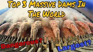 Top 3 Most Dangerous Biggest Dam In The World |  Emergency Water Discharges | Informative Planet