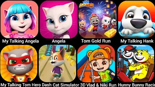 My Talking Angela,Tom Gold Run,Cat Simulator 3D,Tom Hero Dash,Vlad & Niki Run,My Talking Hank...