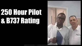 737 Training Success - Only 250 Hours & Type Rated!