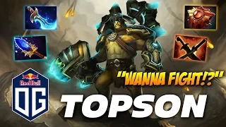 TOPSON ELDER TITAN CARRY - Wanna Fight?! - Dota 2 Pro Gameplay