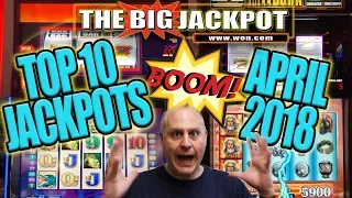 BIGGEST HITS 🔥TOP 10 JACKPOTS of APRIL 2018! 🔥HUGE WINS! | The Big Jackpot