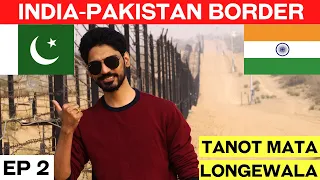 India Pakistan Border Rajasthan | Longewala | Tanot Mata | Jaisalmer - EP 2