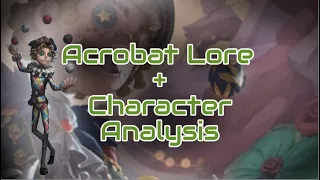 Identity V Lore: Acrobat - Mike Morton (a scientific and historical analysis) lore explained