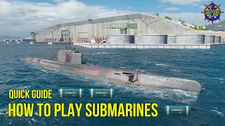 ✅HOW TO PLAY SUBMARINES 2022❗Quick Guide💥World of Warships