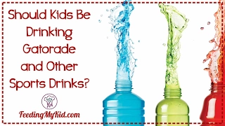 Do Kids Need to Drink Gatorade and Other Sports Drinks?