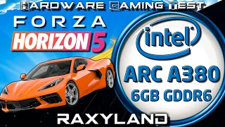 🏁 Forza Horizon 5 | 🔵Intel ARC A380 6GB GDDR6 Benchmark Test | RAXYLAND Hardware Gaming Test