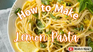 🍋 Luscious LEMON PASTA in Minutes: A Quick & Easy Recipe that's Perfect for Busy Weeknight Dinner! 🍋