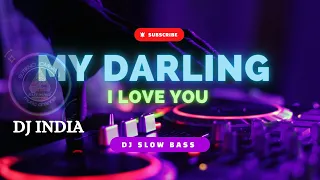 DJ INDIA ● SLOW BASS ● MY DARLING I LOVE YOU