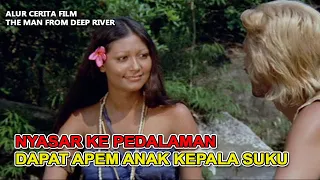 Bule Inggris Dapat Anak Kepala Suku - Alur Cerita Film The Man From Deep River