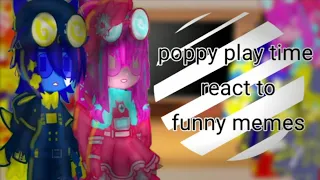 "😜👁Poppy play time react to Funny memes👁😜" ✨☆gacha club☆✨