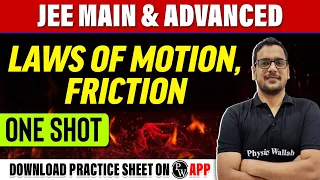 LAWS OF MOTION , FRICTION in 1 Shot - All Concepts, Tricks & PYQs Covered | JEE Main & Advanced