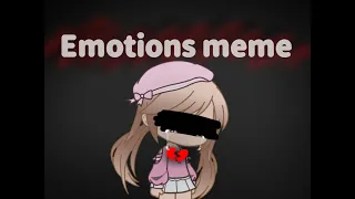 Emotions meme || gacha club