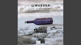 Bottle of Loneliness (Filatov & Karas Remix Extended)