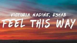 Victoria Nadine, R3HAB - Feel This Way (Lyrics)