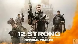 12 STRONG Official 2018:Chris Hemsworth U.S. Special Force Action Movie Trailer|By BMS Official