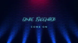 Emre İskender - Come On