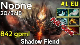 842 gpm! Noone   Shadow Fiend - Dota 2 Full Game 7.18